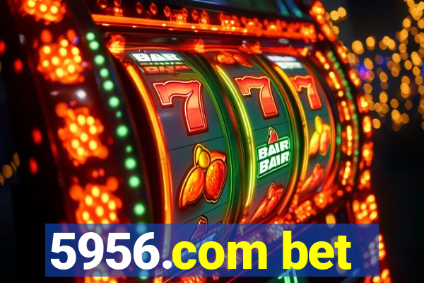 5956.com bet